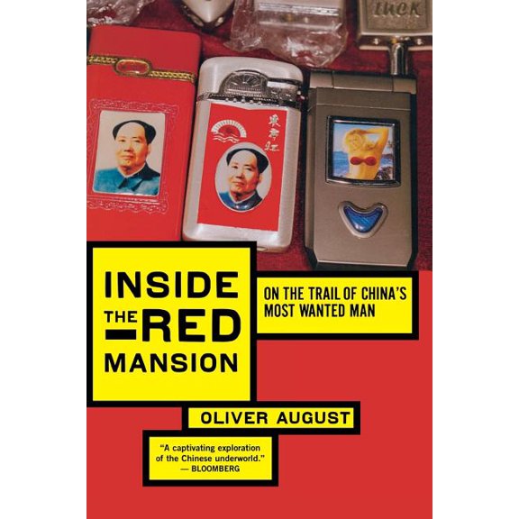 Inside the Red Mansion: On the Trail of China's Most Wanted Man, (Paperback)
