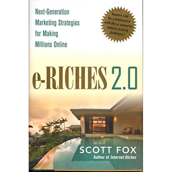 Pre-Owned E-Riches 2.0: Next-Generation Marketing Strategies for Making Millions Online (Hardcover) 0814414621 9780814414620