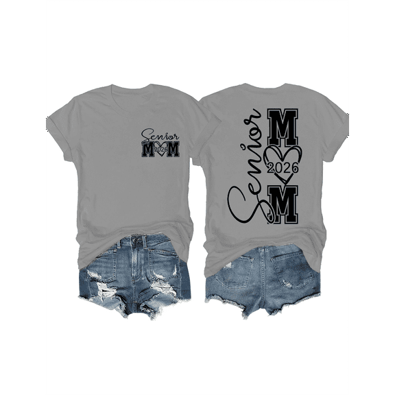 Senior Mom 2026 Shirt Senior Mom Shirts Class Of 2026 Graduate Mama TShirt Funny Two Sided Graphic Tees Short Sleeve Tops