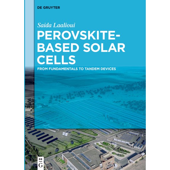 Perovskite-Based Solar Cells: From Fundamentals to Tandem Devices, (Hardcover)