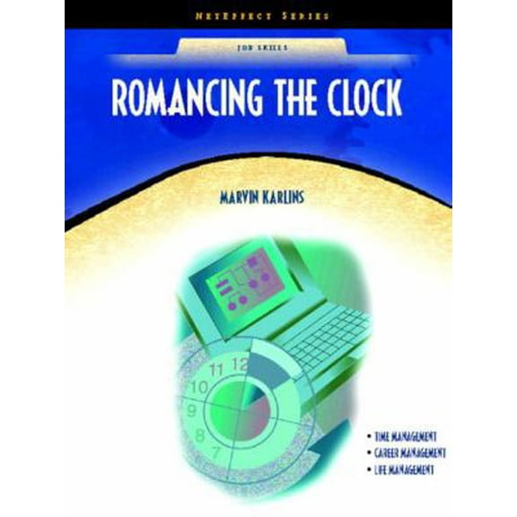 Pre-Owned Romancing the Clock (Neteffect Series. Job Skills) (Paperback) 0130485896 9780130485892