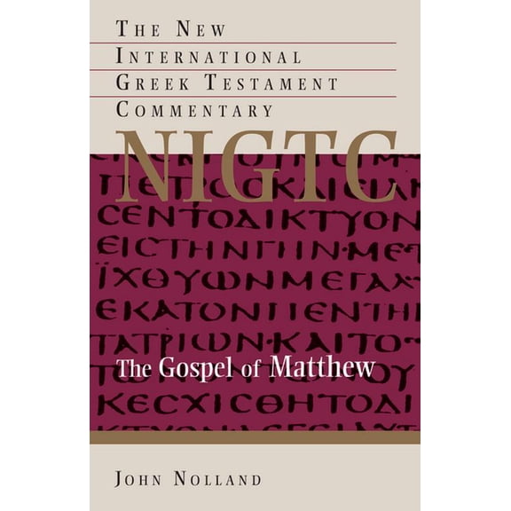 New International Greek Testament Commen The Gospel of Matthew, (Hardcover)