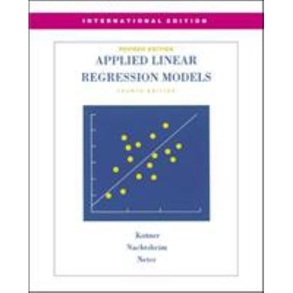 Pre-Owned MP Applied Linear Regression Models-Revised Edition with Student CD (Int'l Ed) (Paperback) 0071274804 9780071274807