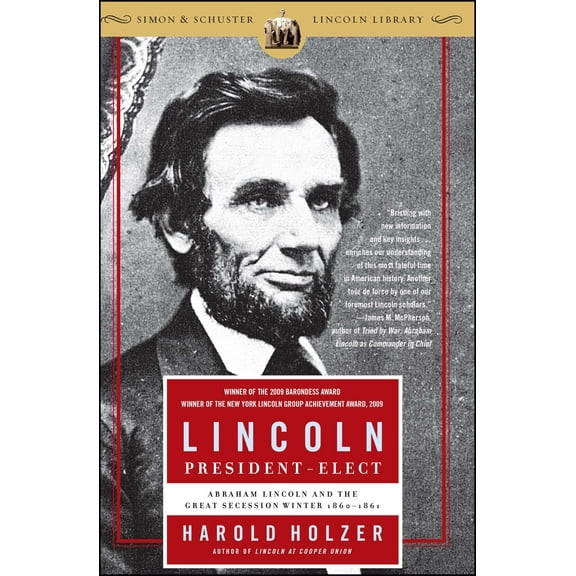 Lincoln President-Elect : Abraham Lincoln and the Great Secession Winter 1860-1861 (Paperback)