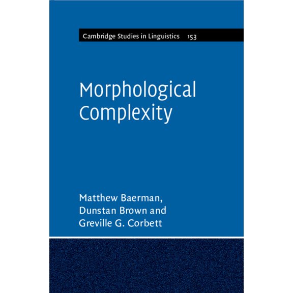 Cambridge Studies in Linguistics Morphological Complexity, Book 153, (Paperback)
