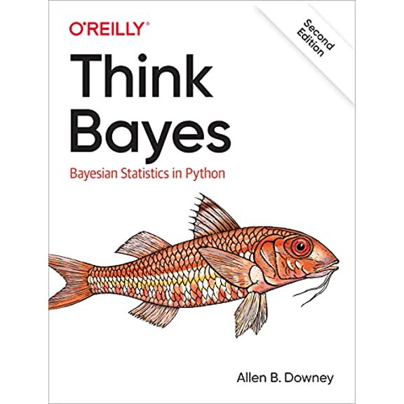 Pre-Owned Think Bayes: Bayesian Statistics in Python (Paperback) 149208946X 9781492089469
