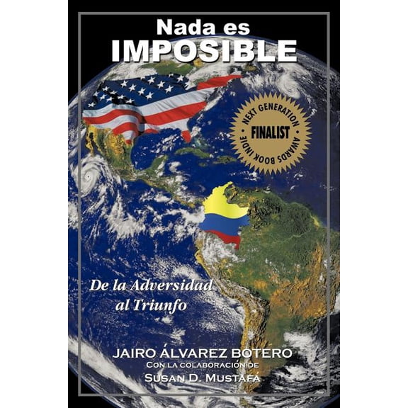 NADA Es Imposible: de La Adversidad Al Triunfo, (Paperback)