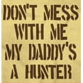 thumbnail image 2 of Funny Don't Mess with Me Daddy Hunts Youth T Shirt Tee Girls Infant Toddler Brisco Brands 12M, 2 of 6