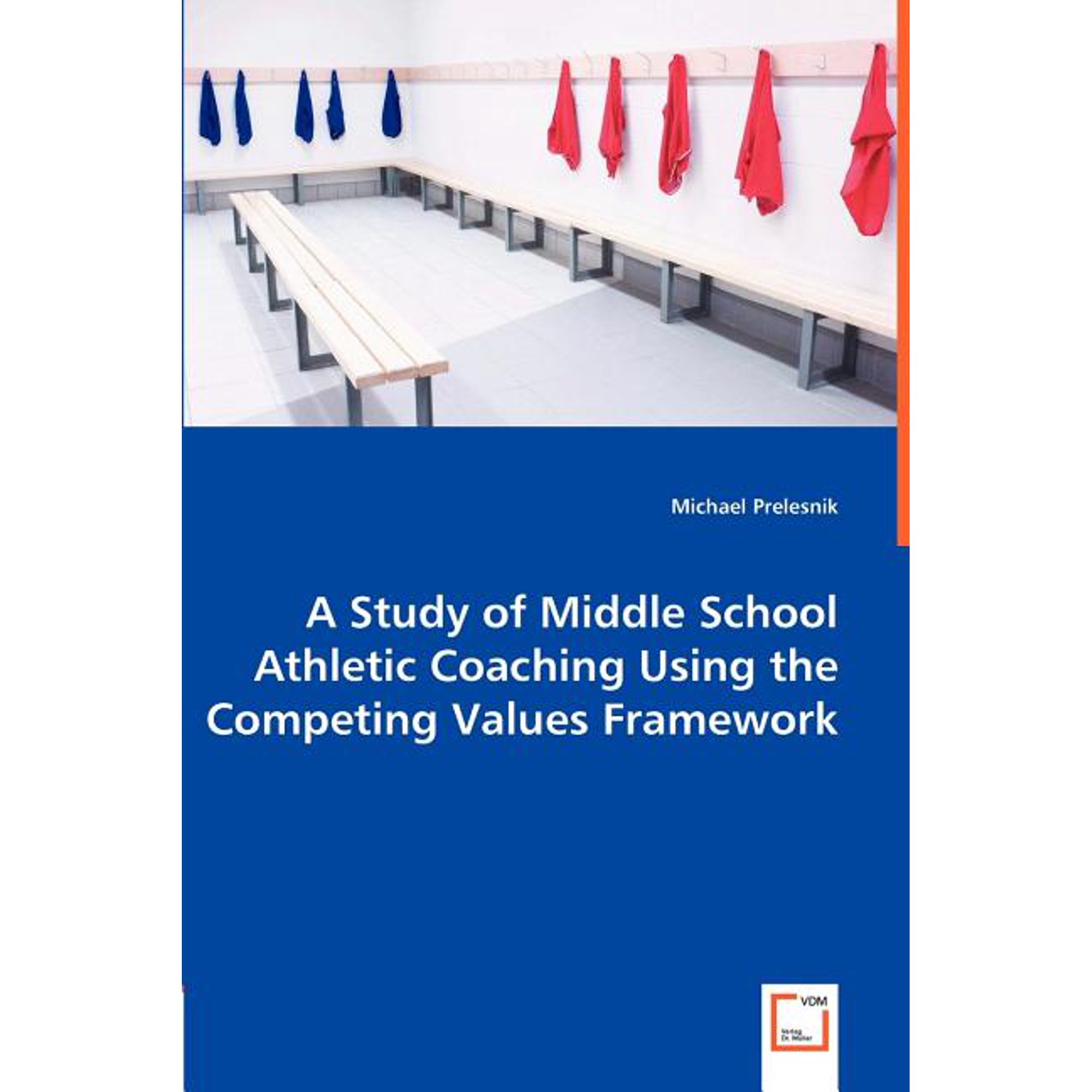 A Study of Middle School Athletic Coaching Using the Competing Values Framework (Paperback)