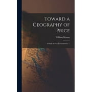 Toward a Geography of Price: a Study in Geo-econometrics. -- (Hardcover)