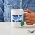 thumbnail image 4 of CafePress - Have No Fear Poppy Is Here Mugs - 15 oz Ceramic Large White Novelty Mug, 4 of 6