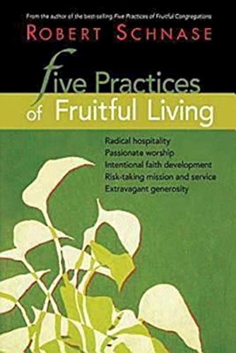 Five Practices of Fruitful Living, (Paperback)