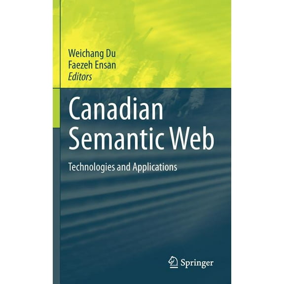 Canadian Semantic Web: Technologies and Applications, (Hardcover)