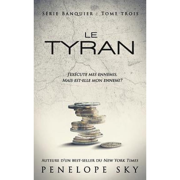 Banquier: Le tyran (Series #3) (Paperback)