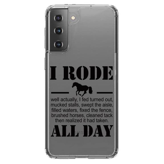 DistinctInk Clear Shockproof Hybrid Case for Galaxy S21 5G (6.2" Screen) - TPU Bumper Acrylic Back Tempered Glass Screen Protector - I Rode All Day - Horse