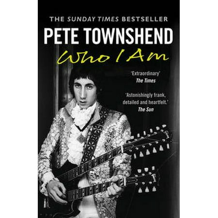 Pete Townshend: Who I Am (Paperback) (Best Of Pete Townshend)