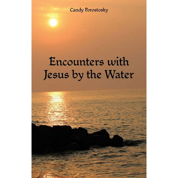 Encounters with Jesus by the Water (Paperback)