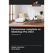 Formazione completa su Sketchup Pro 2021 (Paperback)