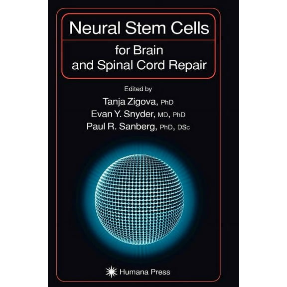 Contemporary Neuroscience Neural Stem Cells for Brain and Spinal Cord Repair, (Paperback)