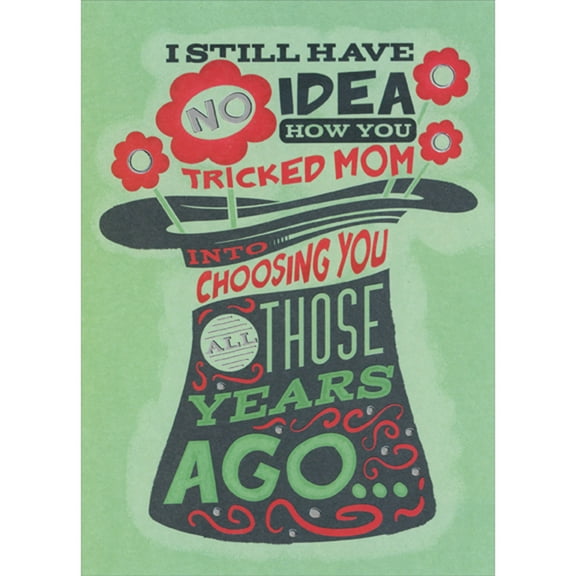 Designer Greetings No Idea How You Tricked Mom: Magician's Hat and Red Flowers Humorous / Funny Father's Day Card for Dad