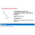 thumbnail image 2 of A/C Liquid Hose - Compatible with 2004 - 2007 Mercury Monterey 2005 2006, 2 of 2