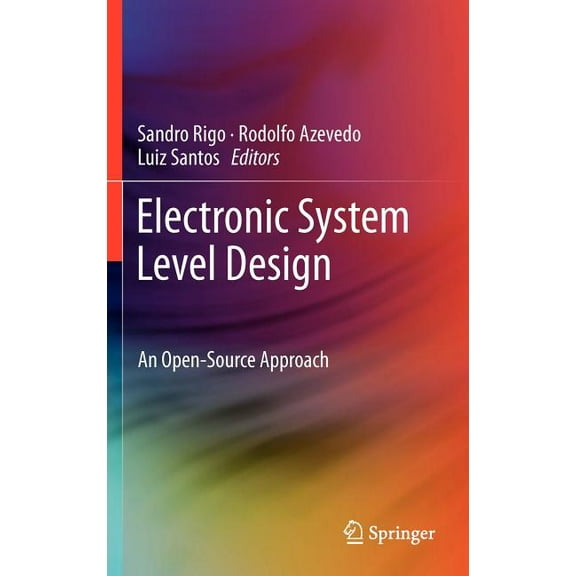 Electronic System Level Design: An Open-Source Approach, (Hardcover)