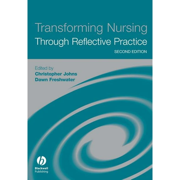 Transforming Nursing Through Reflective Practice, (Paperback)