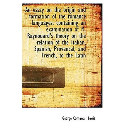 The Yellow Wallpaper Essay Topics An Essay On The Origin And Formation Of The Romance Languages Containing An Examination Of Buy Essay Papers Online also Sample Essays For High School An Essay On The Origin And Formation Of The Romance Languages Essay Of Health