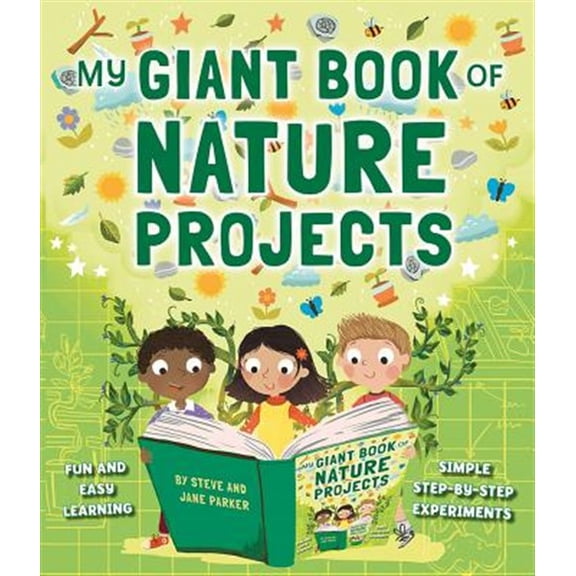 Pre-Owned My Giant Book of Nature Projects : Fun And Easy Learning, With Simple Step-By-Step Experiments (Paperback)