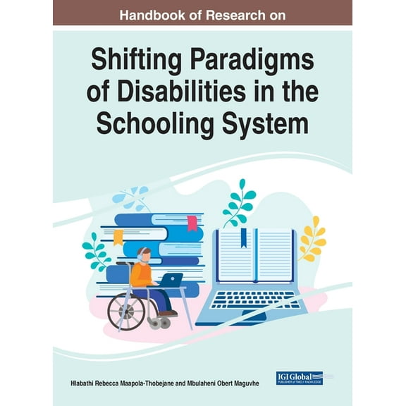 Handbook of Research on Shifting Paradigms of Disabilities in the Schooling System, (Hardcover)
