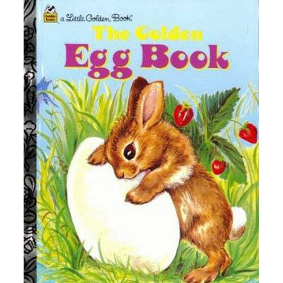 Pre-Owned The Golden Egg Book (Little Golden Storybook) (Hardcover) 0307161498 9780307161499