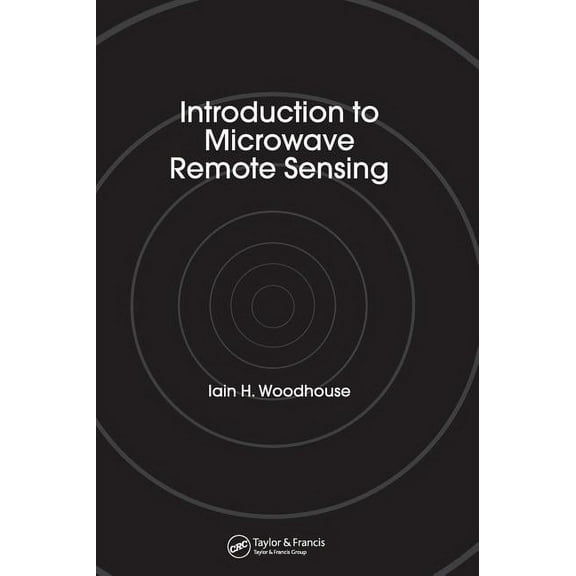 Introduction to Microwave Remote Sensing, (Hardcover)