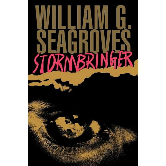 Stormbringer (Paperback) by William G Seagroves