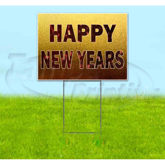 Happy New Years (18"" X 24"") Yard Sign, Includes Metal Step Stake