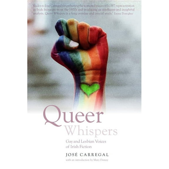 Queer Whispers : Gay and Lesbian Voices of Irish Fictions (Paperback)