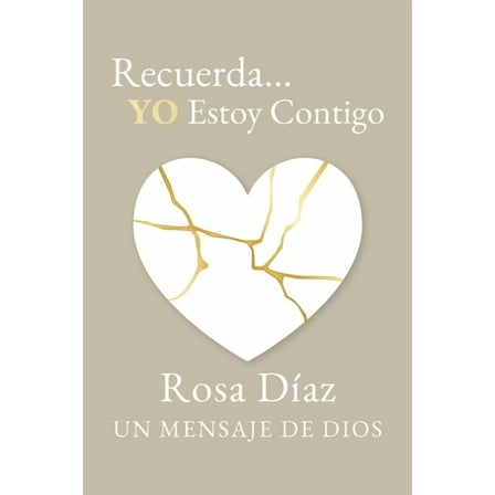 Recuerda... YO Estoy Contigo: Un Mensaje de Dios, (Paperback)