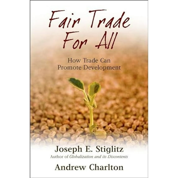 Pre-Owned Fair Trade for All: How Trade Can Promote Development (Hardcover) 0199290903 9780199290901