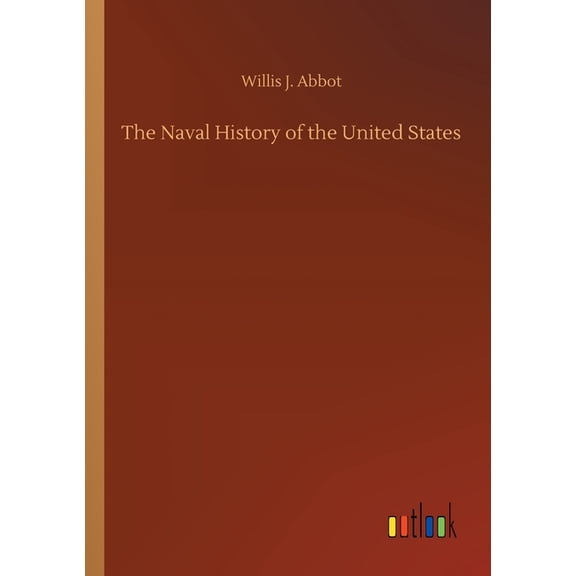 The Naval History Of The United States - 9783734070464