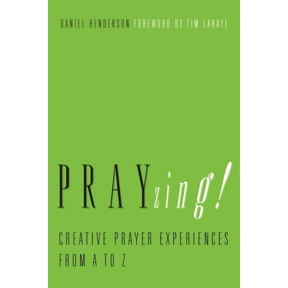 PRAYzing!: Creative Prayer Experiences from A to Z