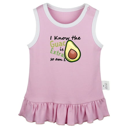

I Know the Guac Is Extra Funny Dresses For Baby Newborn Babies Skirts Infant Princess Dress 0-24M Kids Graphic Clothes (Pink Sleeveless Dresses 0-6 Months)