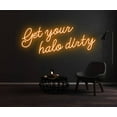 thumbnail image 3 of Get Your Halo Dirty Neon Sign, Wall Art Deco, 3 of 4