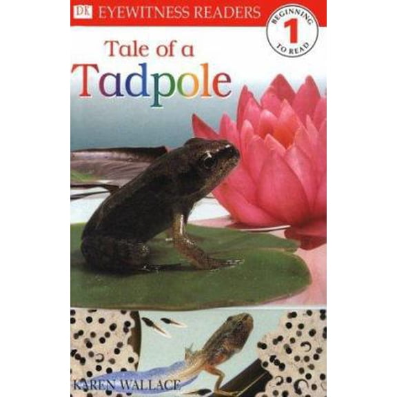 Pre-Owned DK Readers: Tale of a Tadpole (Level 1: Beginning to Read) (DK READERS LEVEL 1) (Paperback) 0789434377 9780789434371