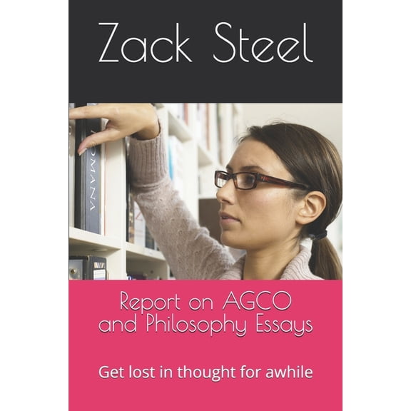 Business Tools Report on AGCO and Philosophy Essays: Get lost in thought for awhile, Book 2, (Paperback)