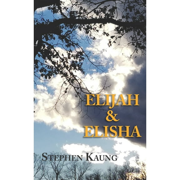 Elijah & Elisha : One Prophetic Ministry (Paperback)