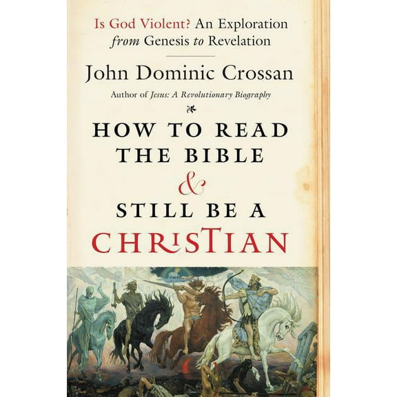 How to Read the Bible and Still Be a Christian, (Paperback)
