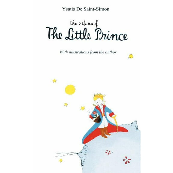 The Return of The Little Prince, (Paperback)