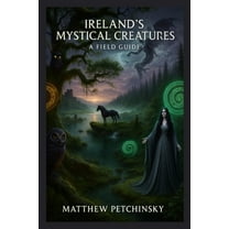 Apophis's Cryptid Ireland's Mystical Creatures: A Field Guide, (Paperback)