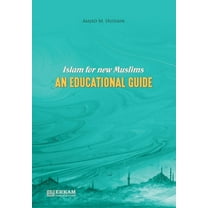 Islam for New Muslims - An Educational Guide, (Paperback)