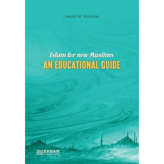 Islam for New Muslims - An Educational Guide, (Paperback)