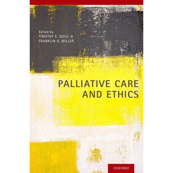 Palliative Care and Ethics, (Hardcover)